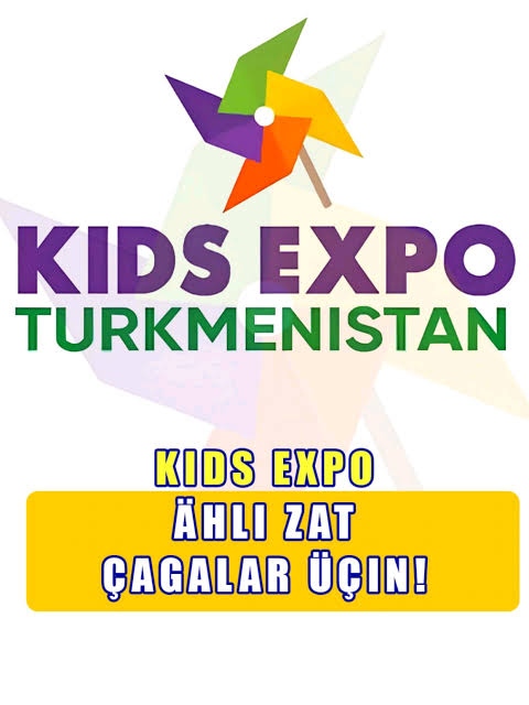 «Kids Ekspo: ähli zat çagalar üçin» - ähli gyzykly çäreler bir ýerde